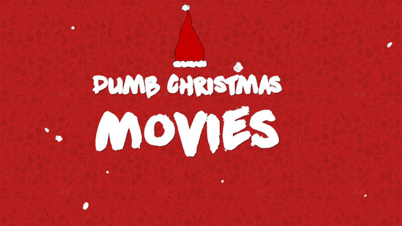 Dumb Christmas Movies